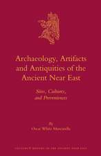 Archaeology, Artifacts and Antiquities of the Ancient Near East