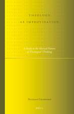 Theology as Improvisation: A Study in the Musical Nature of Theological Thinking