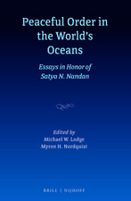 Peaceful Order in the World's Oceans: Essays in Honor of Satya N. Nandan