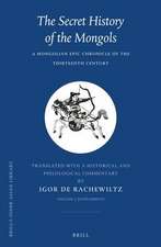 The Secret History of the Mongols, VOLUME 3 (Supplement): A Mongolian Epic Chronicle of the Thirteenth Century