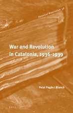 War and Revolution in Catalonia, 1936-1939