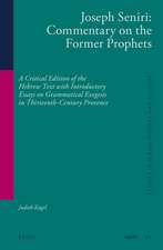 Joseph Seniri: Commentary on the Former Prophets: A Critical Edition of the Hebrew Text with Introductory Essays on Grammatical Exegesis in Thirteenth-Century Provence