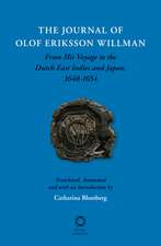 The Journal of Olof Eriksson Willman: From His Voyage to the Dutch East Indies and Japan, 1648-1654