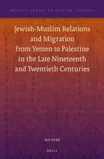 Jewish-Muslim Relations and Migration from Yemen to Palestine in the Late Nineteenth and Twentieth Centuries