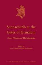 Sennacherib at the Gates of Jerusalem: Story, History and Historiography