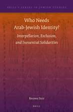 Who Needs Arab-Jewish Identity?: Interpellation, Exclusion, and Inessential Solidarities