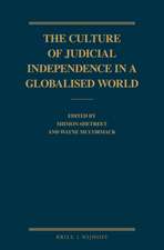 The Culture of Judicial Independence in a Globalised World