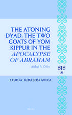 The Atoning Dyad: The Two Goats of Yom Kippur in the <i>Apocalypse of Abraham</i>