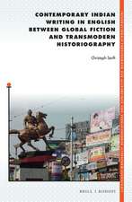 Contemporary Indian Writing in English between Global Fiction and Transmodern Historiography