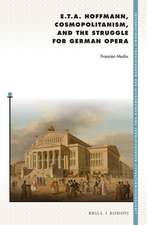 E. T. A. Hoffmann, Cosmopolitanism, and the Struggle for German Opera