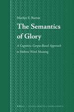 The Semantics of Glory: A Cognitive, Corpus-Based Approach to Hebrew Word Meaning