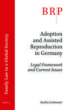 Adoption and Assisted Reproduction in Germany: Legal Framework and Current Issues