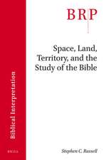 Space, Land, Territory, and the Study of the Bible