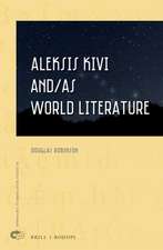 Aleksis Kivi and/as World Literature