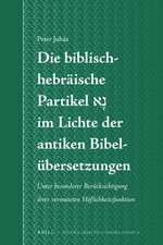 Die biblisch-hebräische Partikel נָא im Lichte der antiken Bibelübersetzungen