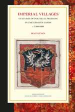 Imperial Villages: Cultures of Political Freedom in the German Lands <i>c.</i> 1300-1800