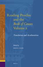 Reading Proclus and the <i>Book of Causes</i>, Volume 2: Translations and Acculturations