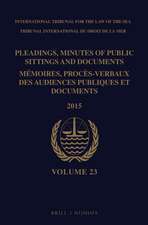 Pleadings, Minutes of Public Sittings and Documents / Mémoires, procès-verbaux des audiences publiques et documents, Volume 23