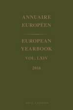 European Yearbook / Annuaire Européen, Volume 64 (2016)