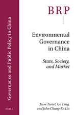 Environmental Governance in China: State, Society, and Market