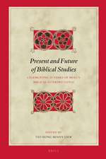 Present and Future of Biblical Studies: Celebrating Twenty-Five Years of Brill's <i>Biblical Interpretation</i>