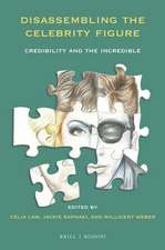 Disassembling the Celebrity Figure: Credibility and the Incredible