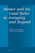 Homer and the Good Ruler in Antiquity and Beyond