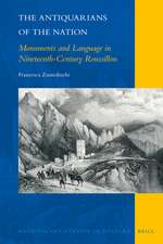 The Antiquarians of the Nation: Monuments and Language in Nineteenth-Century Roussillon