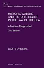 Historic Waters and Historic Rights in the Law of the Sea: A Modern Reappraisal, 2nd Edition