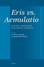 Eris vs. Aemulatio: Valuing Competition in Classical Antiquity