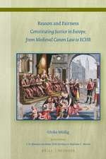 Reason and Fairness: Constituting Justice in Europe, from Medieval Canon Law to ECHR