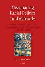 Negotiating Racial Politics in the Family: Transnational Histories touched by National Socialism and Apartheid