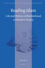 Reading Islam: Life and Politics of Brotherhood in Modern Turkey