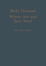 Holy Ground: Where Art and Text Meet: Studies in the Cultural History of India