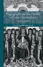 Hagiography and the History of Latin Christendom, 500–1500