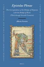 <i>Epistolae Plenae</i>, The Correspondence of the Bishops of Hispania with the Bishops of Rome: Third through Seventh Centuries