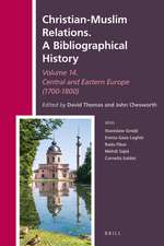 Christian-Muslim Relations. A Bibliographical History Volume 14 Central and Eastern Europe (1700-1800)