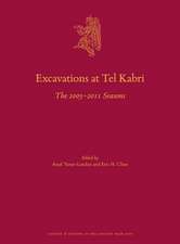 Excavations at Tel Kabri: The 2005–2011 Seasons