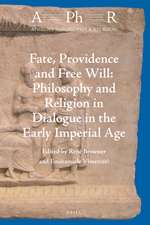 Fate, Providence and Free Will: Philosophy and Religion in Dialogue in the Early Imperial Age