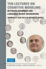 Ten Lectures on Cognitive Modeling: Between Grammar and Language-Based Inferencing