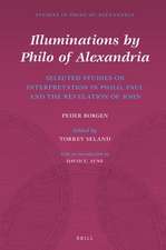 Illuminations by Philo of Alexandria: Selected Studies on Interpretation in Philo, Paul and the Revelation of John