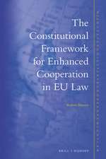 The Constitutional Framework for Enhanced Cooperation in EU Law