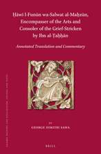 Ḥāwī l-Funūn wa-Salwat al-Maḥzūn, Encompasser of the Arts and Consoler of the Grief-Stricken by Ibn al-Ṭaḥḥān: Annotated Translation and Commentary