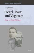 Hegel, Marx and Vygotsky: Essays on Social Philosophy