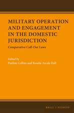 Military Operation and Engagement in the Domestic Jurisdiction: Comparative Call-out Laws