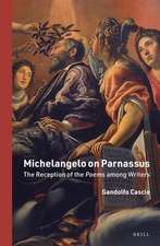 Michelangelo on Parnassus: The Reception of the <i>Poems</i> Among Writers