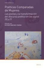 Poéticas Comparadas de Mujeres: Las poetas y la transformación del discurso poético en los siglos 20 y 21