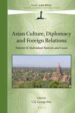 Asian Culture, Diplomacy and Foreign Relations, Volume II: Individual Nations and Cases