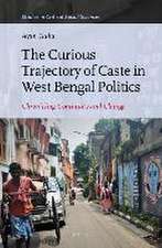 The Curious Trajectory of Caste in West Bengal Politics: Chronicling Continuity and Change