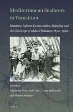 Mediterranean Seafarers in Transition: Maritime Labour, Communities, Shipping and the Challenge of Industrialization 1850s — 1920s